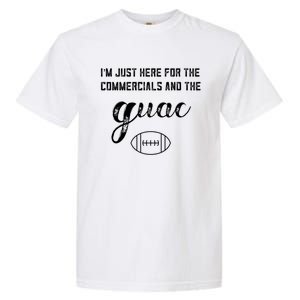 Im Just Here For The Commercials And Guac Lover Snacks Food Funny Gift Garment-Dyed Heavyweight T-Shirt