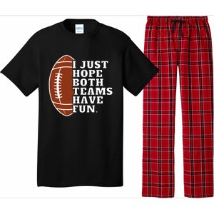 I Just Hope Both Teams Have Fun Or Funny Football Meaningful Gift Pajama Set