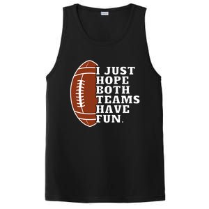 I Just Hope Both Teams Have Fun Or Funny Football Meaningful Gift PosiCharge Competitor Tank