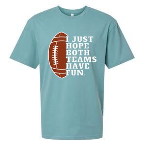 I Just Hope Both Teams Have Fun Or Funny Football Meaningful Gift Sueded Cloud Jersey T-Shirt