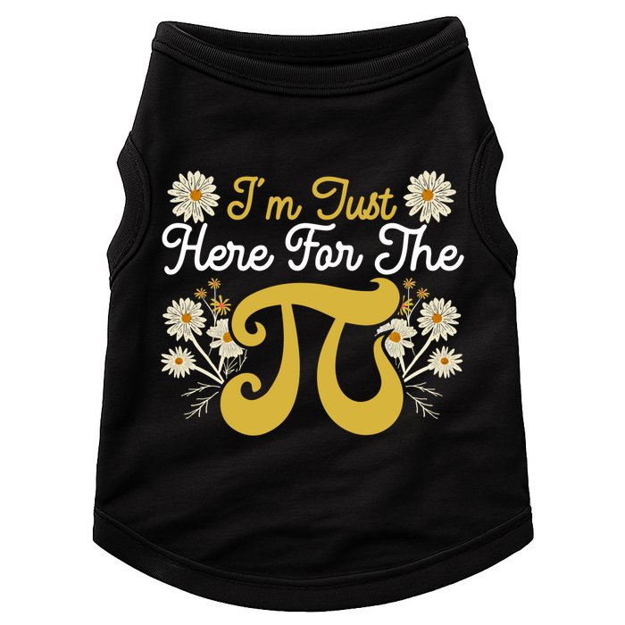 I'm Just Here For The Pi Math Teacher Mathematician Pi Day Great Gift Doggie Tank