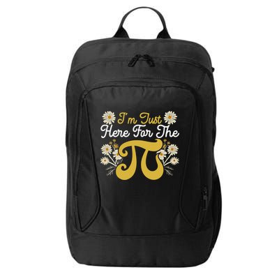 I'm Just Here For The Pi Math Teacher Mathematician Pi Day Great Gift City Backpack