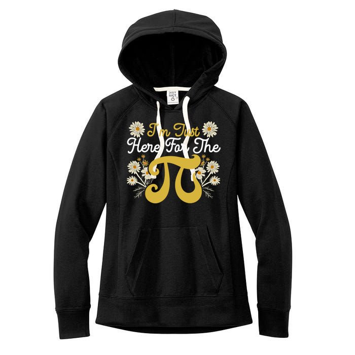 I'm Just Here For The Pi Math Teacher Mathematician Pi Day Great Gift Women's Fleece Hoodie