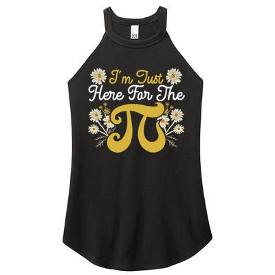 I'm Just Here For The Pi Math Teacher Mathematician Pi Day Great Gift Women's Perfect Tri Rocker Tank