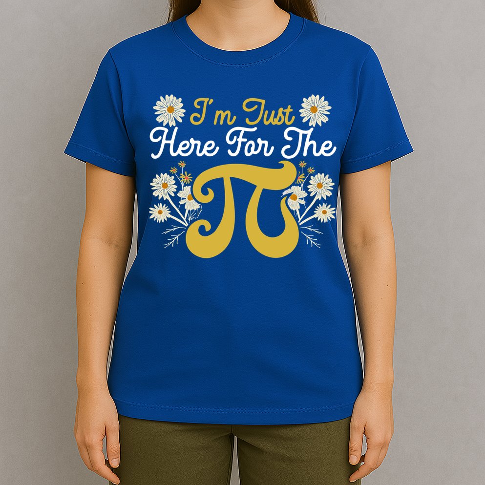 I'm Just Here For The Pi Math Teacher Mathematician Pi Day Great Gift T-Shirt