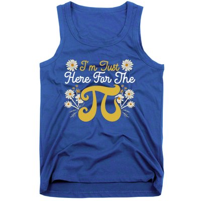 I'm Just Here For The Pi Math Teacher Mathematician Pi Day Great Gift Tank Top