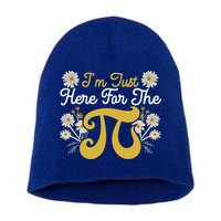 I'm Just Here For The Pi Math Teacher Mathematician Pi Day Great Gift Short Acrylic Beanie