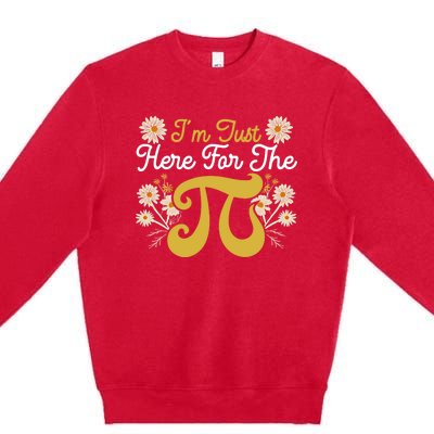 I'm Just Here For The Pi Math Teacher Mathematician Pi Day Great Gift Premium Crewneck Sweatshirt