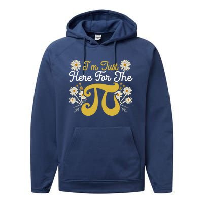 I'm Just Here For The Pi Math Teacher Mathematician Pi Day Great Gift Performance Fleece Hoodie