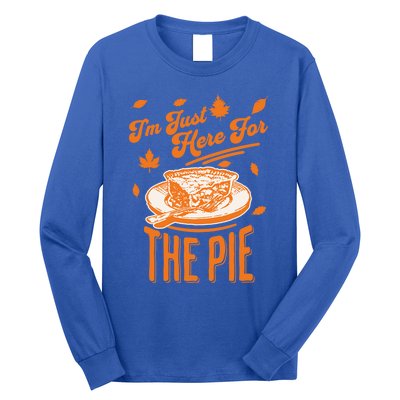 Im Just Here For The Pie Funny Thanksgiving Pumpkin Pie Gift Long Sleeve Shirt