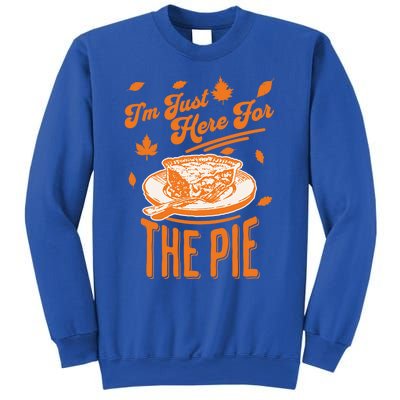 Im Just Here For The Pie Funny Thanksgiving Pumpkin Pie Gift Sweatshirt