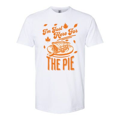 Im Just Here For The Pie Funny Thanksgiving Pumpkin Pie Gift Softstyle CVC T-Shirt