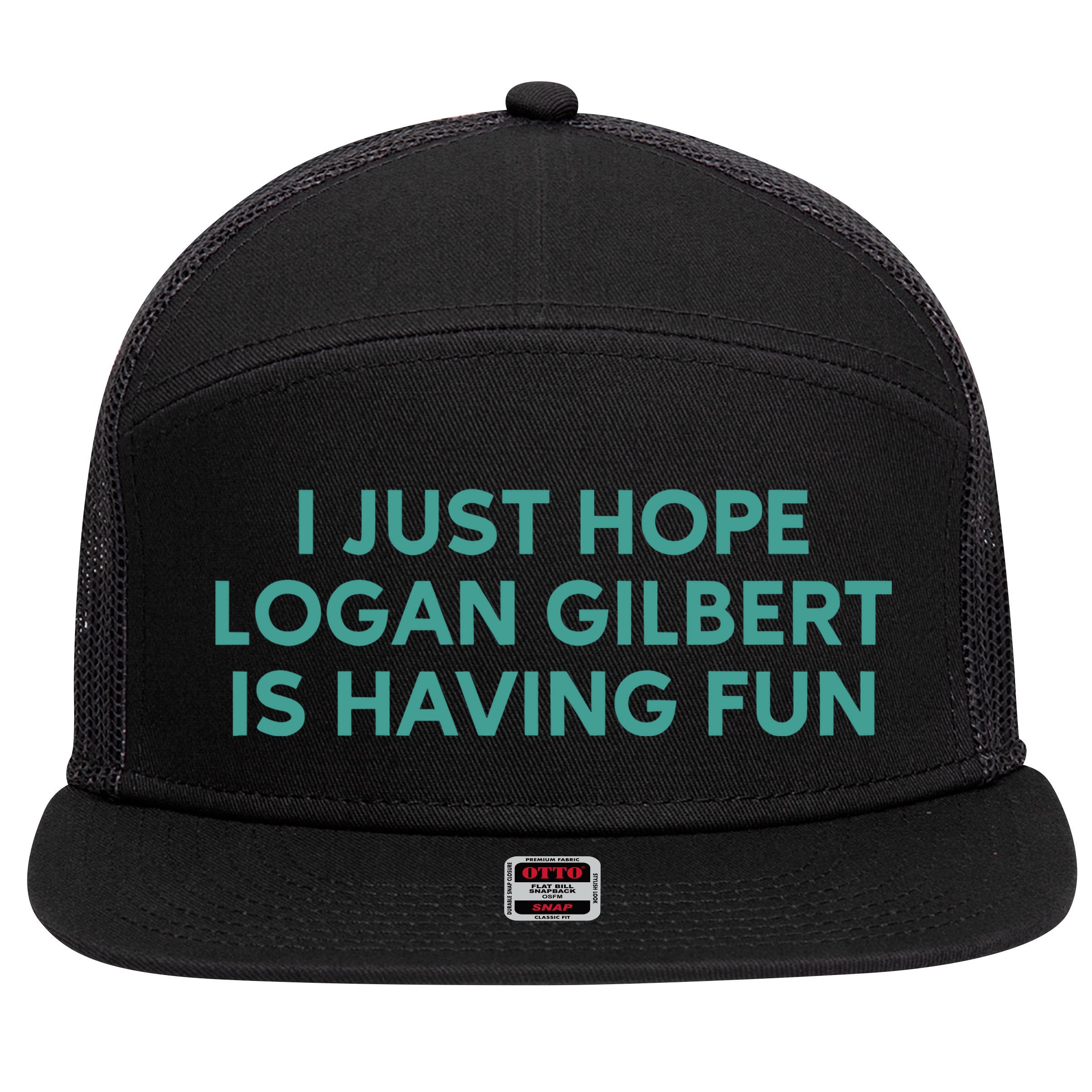I Just Hope Logan Gilbert Is Having Fun 7 Panel Mesh Trucker Snapback Hat