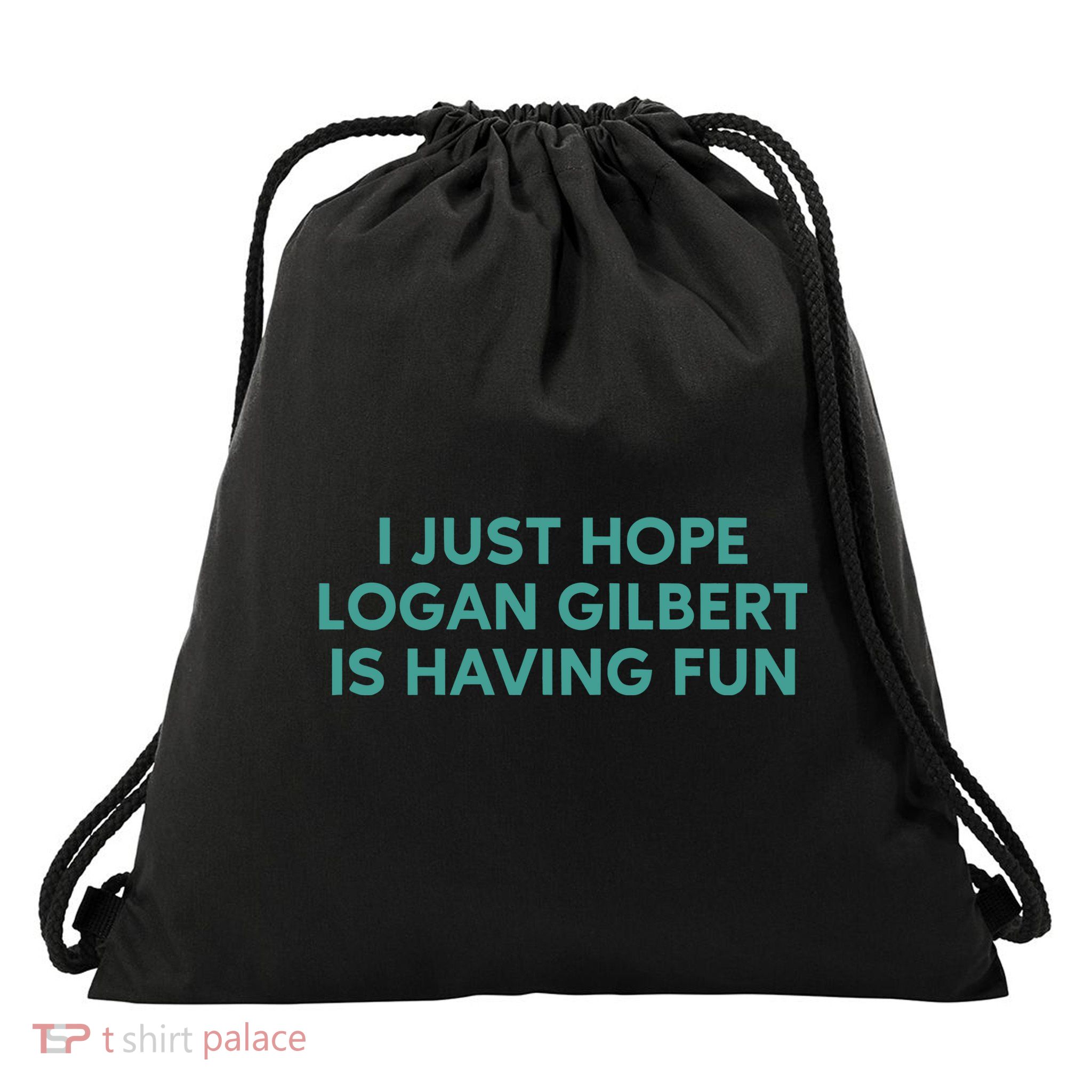 I Just Hope Logan Gilbert Is Having Fun Drawstring Bag