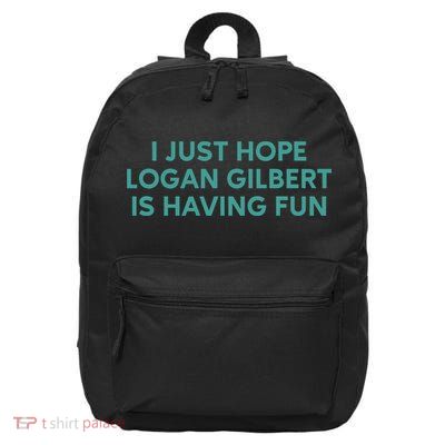 I Just Hope Logan Gilbert Is Having Fun 16 in Basic Backpack