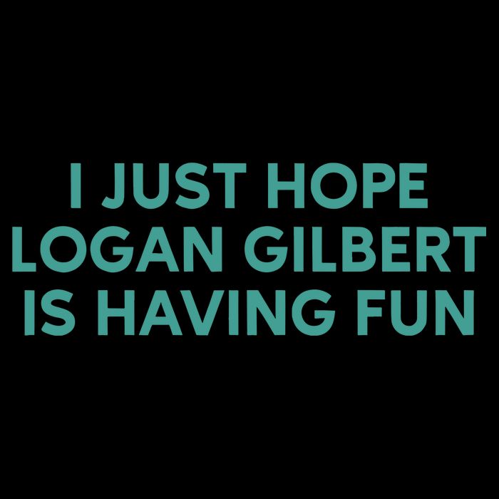 I Just Hope Logan Gilbert Is Having Fun Bag