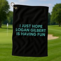 I Just Hope Logan Gilbert Is Having Fun Golf Towel