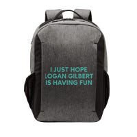 I Just Hope Logan Gilbert Is Having Fun Vector Backpack