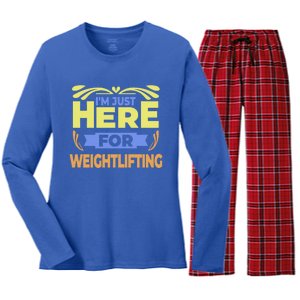 Im Just Here For Weightlifting Funny Weightlifting Gift Women's Long Sleeve Flannel Pajama Set 