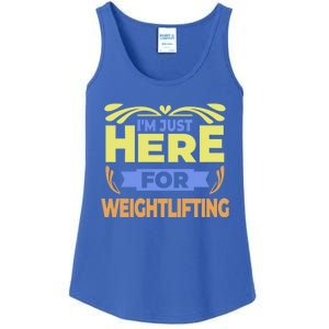 Im Just Here For Weightlifting Funny Weightlifting Gift Ladies Essential Tank