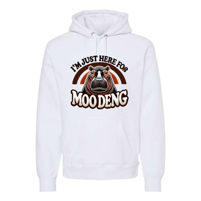 IM Just Here For Moo Deng Cute Baby Hippo 2024 Meme Premium Hoodie