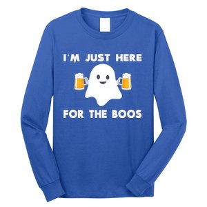 IM Just Here For The Boos Cool Gift Funny Halloween Beer Gift Long Sleeve Shirt