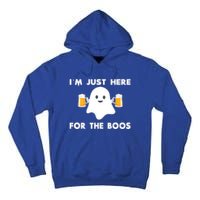 IM Just Here For The Boos Cool Gift Funny Halloween Beer Gift Tall Hoodie