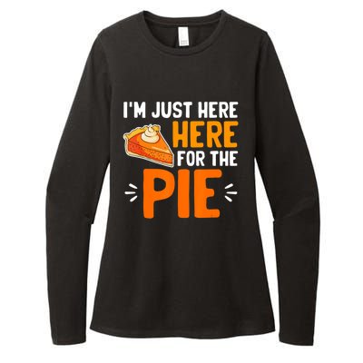 I'm Just Here For The Pie Thanksgiving Pumpkin Pie Family Womens CVC Long Sleeve Shirt