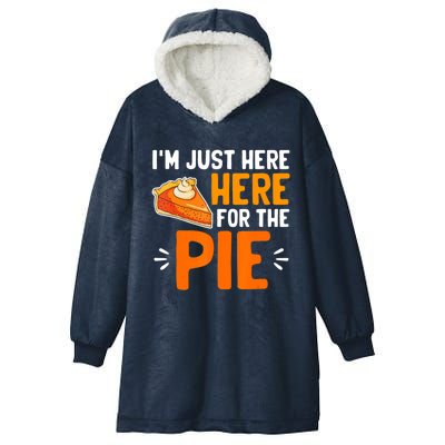 I'm Just Here For The Pie Thanksgiving Pumpkin Pie Family Hooded Wearable Blanket