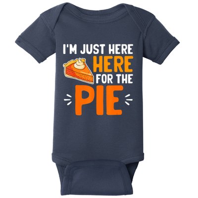 I'm Just Here For The Pie Thanksgiving Pumpkin Pie Family Baby Bodysuit