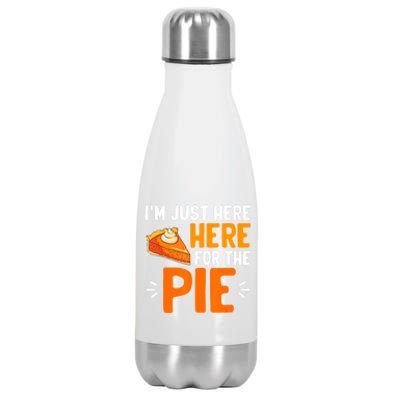 I'm Just Here For The Pie Thanksgiving Pumpkin Pie Family Stainless Steel Insulated Water Bottle