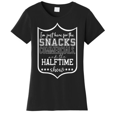 IM Just Here For The Food And Commercials Halftime Show Game Day Women's T-Shirt