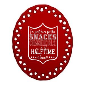 IM Just Here For The Food And Commercials Halftime Show Game Day Ceramic Oval Ornament