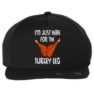 I'm just here for the Turkey Leg Funny Thanksgiving Dinner Wool Snapback Cap