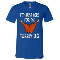 I'm just here for the Turkey Leg Funny Thanksgiving Dinner V-Neck T-Shirt