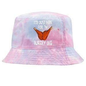 I'm just here for the Turkey Leg Funny Thanksgiving Dinner Tie-Dyed Bucket Hat