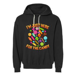 Im Just Here For The Candy Funny Halloween Pun Garment-Dyed Fleece Hoodie