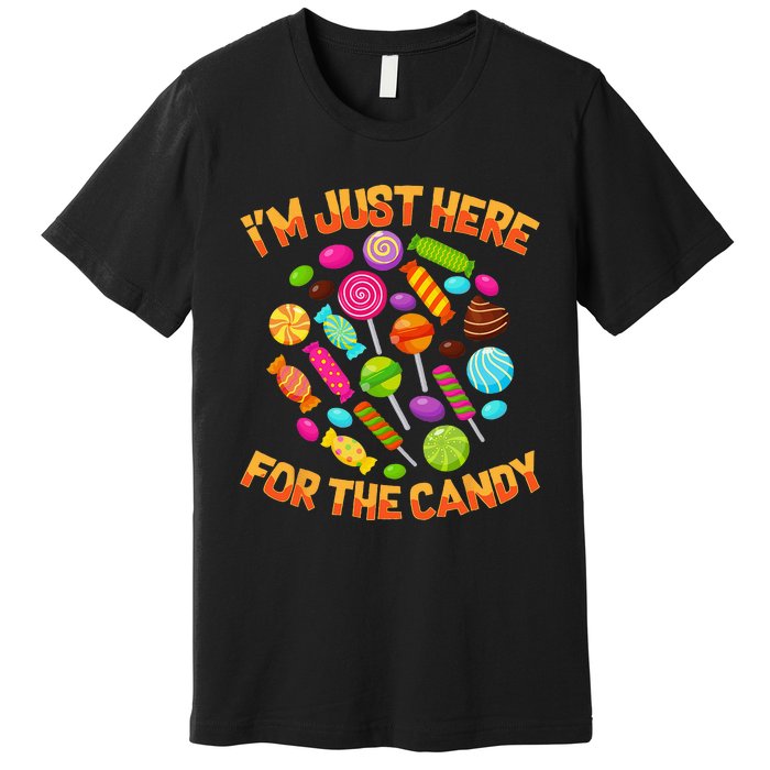 Im Just Here For The Candy Funny Halloween Pun Premium T-Shirt