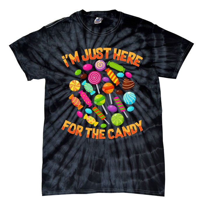 Im Just Here For The Candy Funny Halloween Pun Tie-Dye T-Shirt