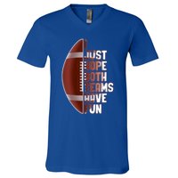 I Just Hope Both Teams Have Fun Or Funny Football Cute Gift V-Neck T-Shirt