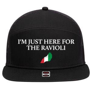 Im Just Here For The Ravioli Funny Italian Humor Italy Food 7 Panel Mesh Trucker Snapback Hat