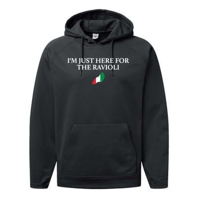 Im Just Here For The Ravioli Funny Italian Humor Italy Food Performance Fleece Hoodie