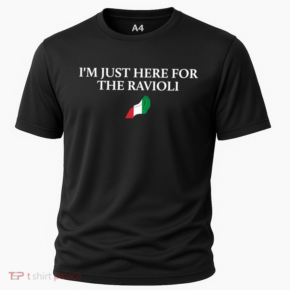 Im Just Here For The Ravioli Funny Italian Humor Italy Food Performance Shirt