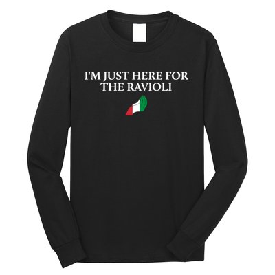 Im Just Here For The Ravioli Funny Italian Humor Italy Food Long Sleeve Shirt