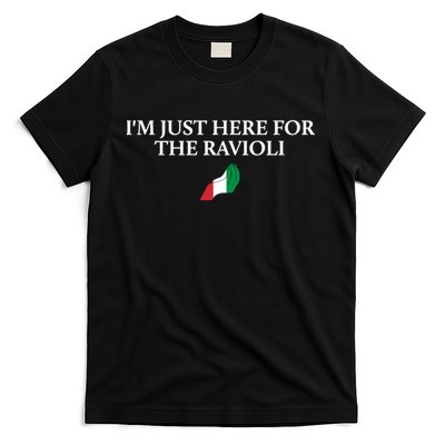 Im Just Here For The Ravioli Funny Italian Humor Italy Food T-Shirt