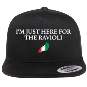 Im Just Here For The Ravioli Funny Italian Humor Italy Food Flat Bill Trucker Hat