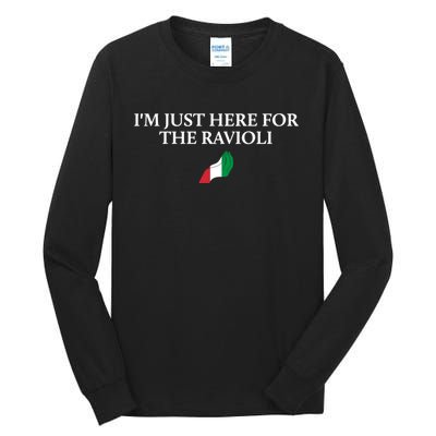 Im Just Here For The Ravioli Funny Italian Humor Italy Food Tall Long Sleeve T-Shirt