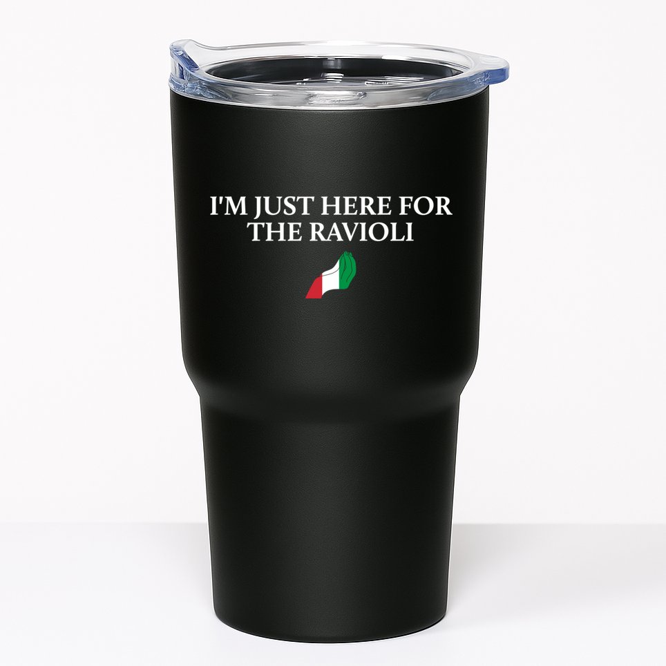 Im Just Here For The Ravioli Funny Italian Humor Italy Food Tumbler