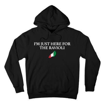 Im Just Here For The Ravioli Funny Italian Humor Italy Food Tall Hoodie