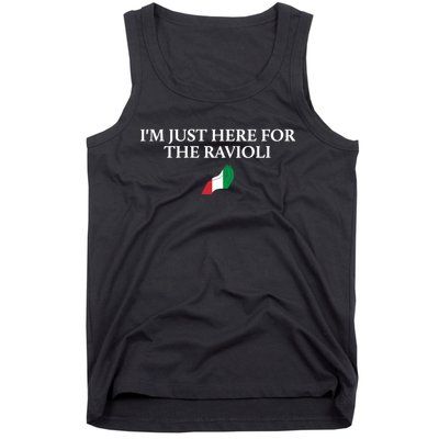 Im Just Here For The Ravioli Funny Italian Humor Italy Food Tank Top